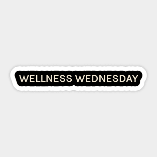 Wellness Wednesday On This Day Perfect Day Sticker